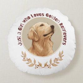 Nur ein Mädchen, das Golden Retriever liebt Rundes Kissen