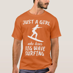 Nur ein Mädchen, das große Wellenreiten Liebe T-Shirt
