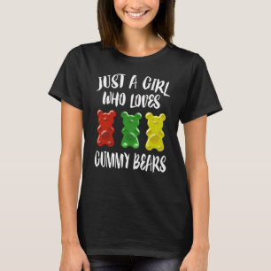 Nur ein Mädchen, das Gummibären  T-Shirt