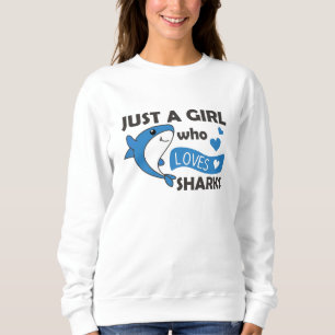 Nur ein Mädchen, das Haie Liebe, ein lustiger Hai Sweatshirt