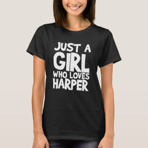 Nur ein Mädchen, das Harper Liebe T-Shirt