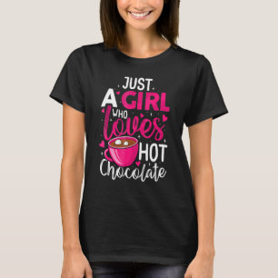 Nur ein Mädchen, das heiße Schokolade lustig Kaffe T-Shirt