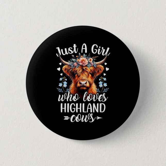 Nur ein Mädchen, das Highland-Kühe liebt Schottisc Button (Vorderseite)