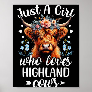 Nur ein Mädchen, das Highland-Kühe liebt Schottisc Poster