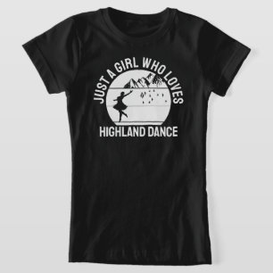 Nur ein Mädchen, das Highland-Tanz-Geschenke liebt T-Shirt