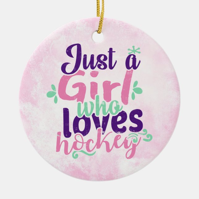 Nur ein Mädchen, das Hockey Lieben Keramik Ornament (Vorne)