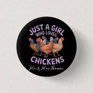 Nur ein Mädchen, das Hühner für Hühner Liebe Button