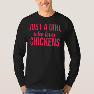 Nur ein Mädchen, das Hühner Liebe T-Shirt