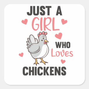 Nur ein Mädchen, das Hühner Lieben Sweet Chickens Quadratischer Aufkleber