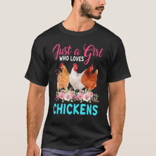 Nur ein Mädchen, das Hühner liebt, Blumige Blumen- T-Shirt