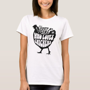 Nur ein Mädchen, das Hühner liebt T-Shirt