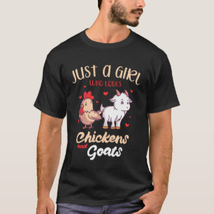 Nur ein Mädchen, das Hühner und Ziegen liebt, Baue T-Shirt