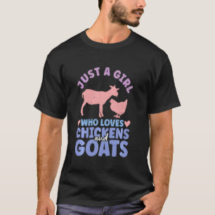 Nur ein Mädchen, das Hühner und Ziegen liebt, Farm T-Shirt