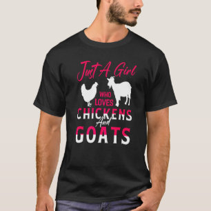 Nur ein Mädchen, das Hühner und Ziegen liebt Huhn T-Shirt