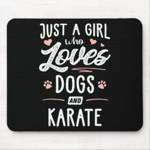 Nur ein Mädchen, das Hunde Lieben und Karate Gesch Mousepad