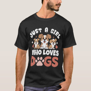 Nur ein Mädchen, das Hunde liebt - Lustiges Welpen T-Shirt