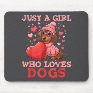 Nur ein Mädchen, das Hunde liebt Süße Dachshund Ha Mousepad