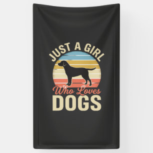 Nur ein Mädchen, das Hunde liebt, Vintage-Hundelie Banner