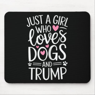 Nur ein Mädchen, das Hunde und Trump Liebe Mousepad