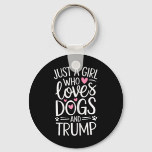 Nur ein Mädchen, das Hunde und Trump Liebe Schlüsselanhänger