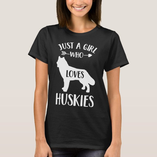 Nur ein Mädchen, das Huskies für Hundemädchen Lieb T-Shirt (Vorderseite)