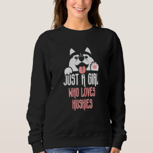 Nur ein Mädchen, das Huskies Lieben Hund Sweatshirt