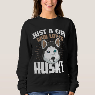 Nur ein Mädchen, das Husky Liebe Sweatshirt