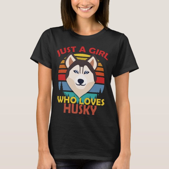Nur ein Mädchen, das Husky  T-Shirt (Vorderseite)