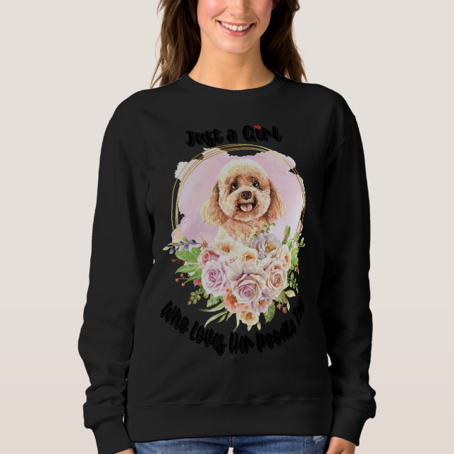 Nur ein Mädchen, das ihr Poodle Toy Liebe Sweatshirt (Vorderseite)