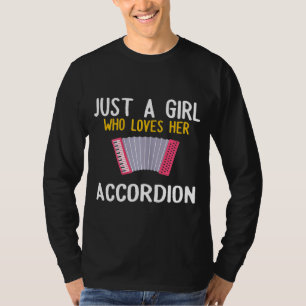 Nur ein Mädchen, das ihren Akkordeon Liebe T-Shirt