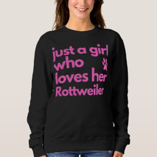 Nur ein Mädchen, das ihren Rottweiler 4 Liebe Sweatshirt