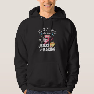 Nur ein Mädchen, das Jesus & Backwaren Koch B Lieb Hoodie