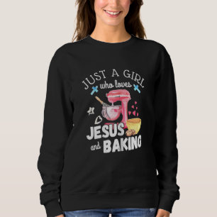 Nur ein Mädchen, das Jesus & Backwaren Koch B Lieb Sweatshirt