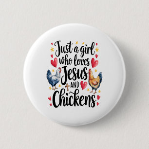 Nur ein Mädchen, das Jesus und die Hühnerfarm Lieb Button