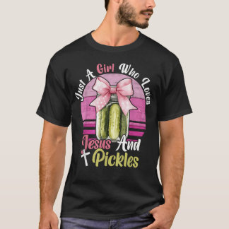 Nur ein Mädchen, das Jesus und eingelegte Gurken l T-Shirt