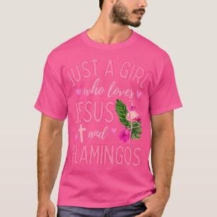Nur ein Mädchen, das Jesus und Flamingos Christia T-Shirt