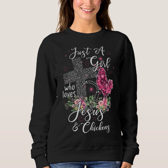 Nur ein Mädchen, das Jesus und Hühner-Bauer Liebe Sweatshirt (Vorderseite)