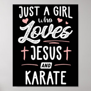 Nur ein Mädchen, das Jesus und Karate Geschenke Li Poster