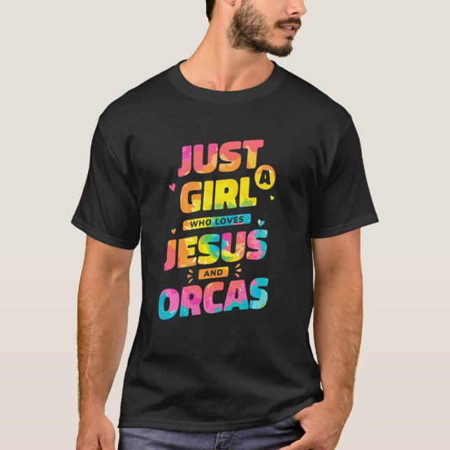 Nur ein Mädchen, das Jesus und Orcas Gefärbte Kraw T-Shirt (Vorderseite)