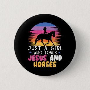 Nur ein Mädchen, das Jesus und Pferde Liebe Pferd Button