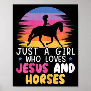 Nur ein Mädchen, das Jesus und Pferde Liebe Pferd Poster