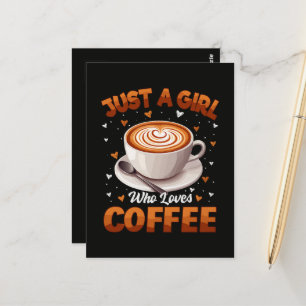 Nur ein Mädchen, das Kaffee liebt Postkarte