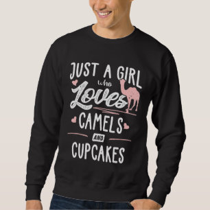 Nur ein Mädchen, das Kamele und Cupcakes Lieben Sweatshirt