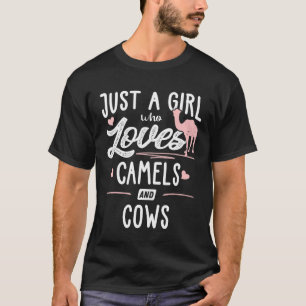 Nur ein Mädchen, das Kamele und Kühe liebt Frauen T-Shirt