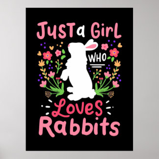 Nur ein Mädchen, das Kaninchen Lieben Poster