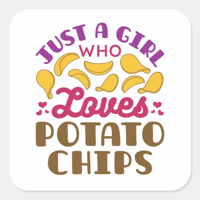 Nur ein Mädchen, das Kartoffelchips Lieben Snack F Quadratischer Aufkleber (Vorderseite)