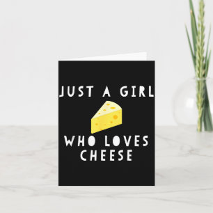 Nur ein Mädchen, das Käse liebt Lustige Frauen sag Karte