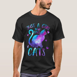 Nur ein Mädchen, das Katzen Liebe besitzt Galaxie  T-Shirt