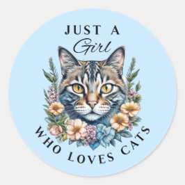 Nur ein Mädchen, das Katzen Liebe Runder Aufkleber