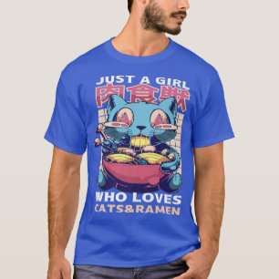 Nur ein Mädchen, das Katzen Liebe und Ramen Anime  T-Shirt